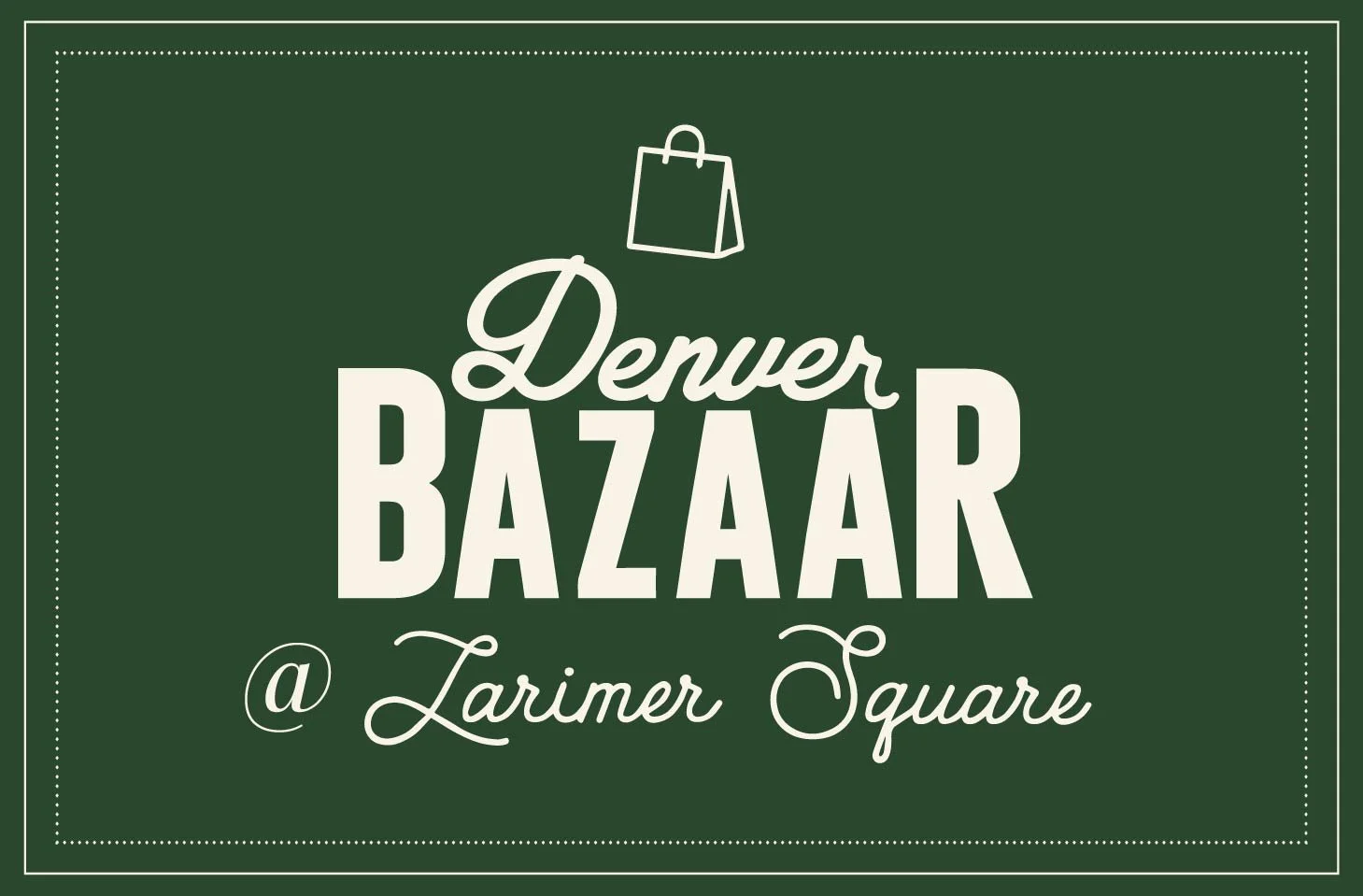 Denver BAZAAR at Larimer Square