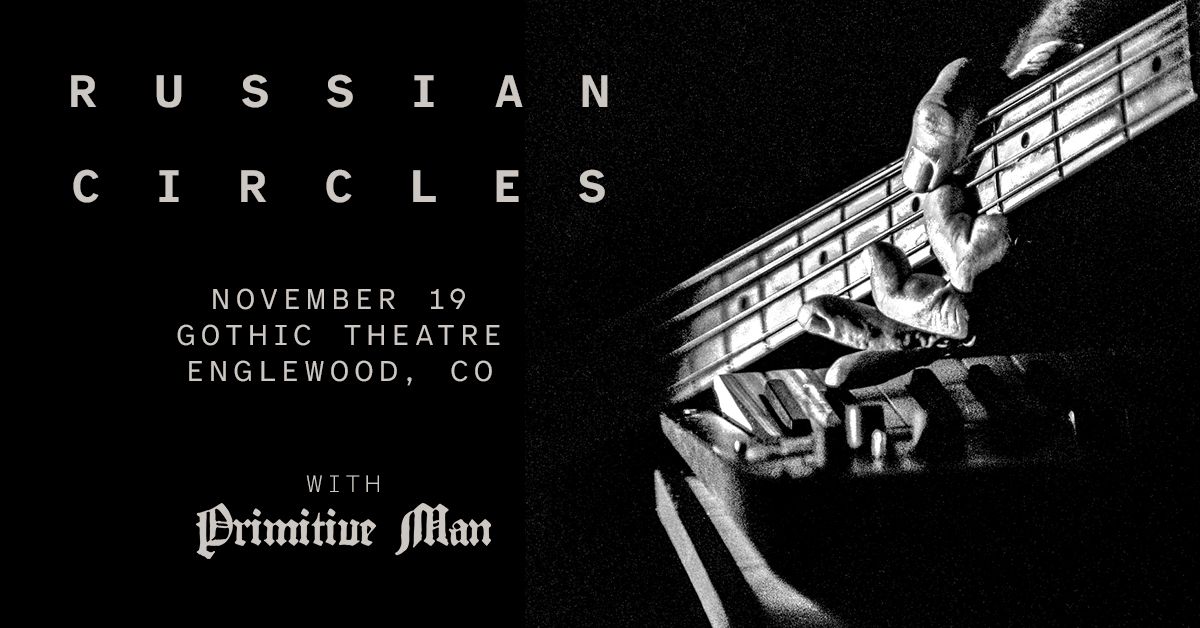 Russian Circles with Primitive Man